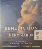 Benediction written by Kent Haruf performed by Mark Bramhall on Audio CD (Unabridged)